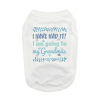 Going To My Grandma's Dog Shirt