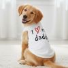 I Love My Daddy Dog Shirt - White
