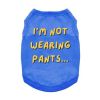 I'm Not Wearing Pants Dog Shirt - Blue