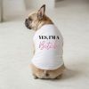 Yes I'm A Bitch Dog Shirt